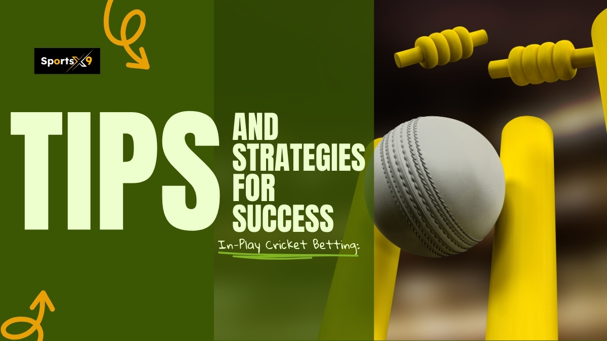 In-Play Online Cricket Betting Tips and Strategies for Success