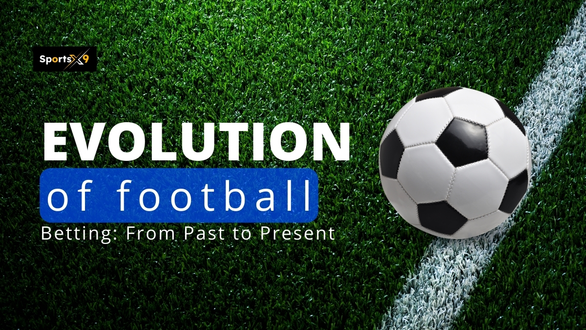 The Evolution of Online Football Betting: From Past to Present