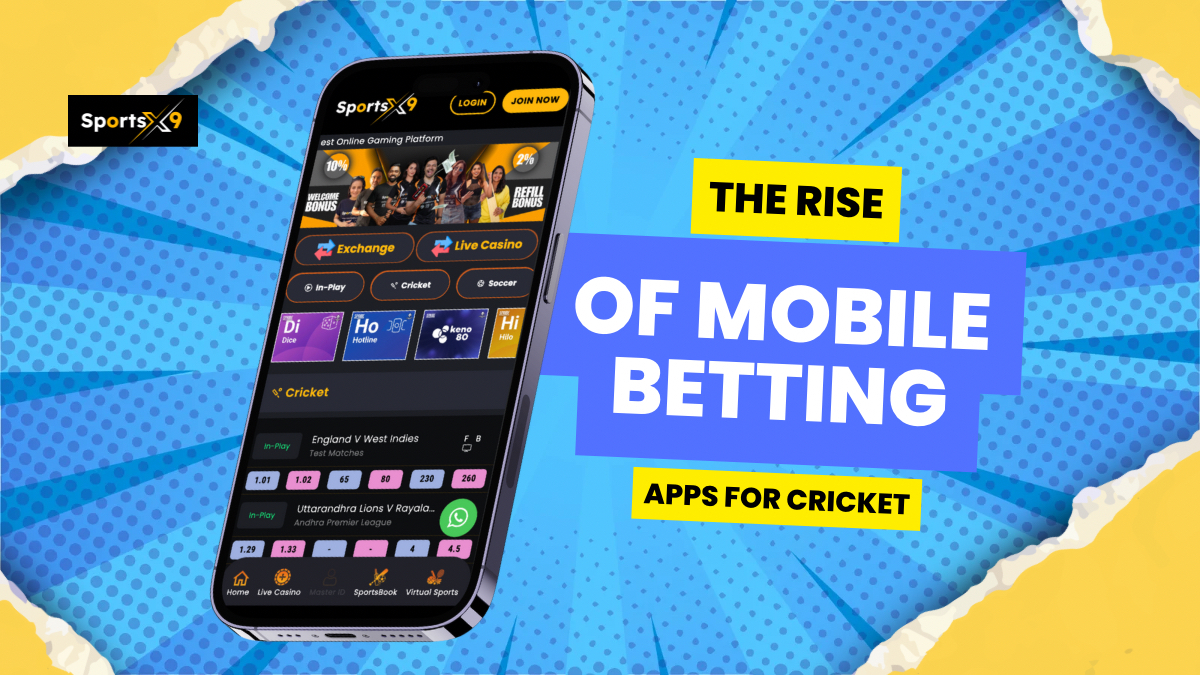 The Rise of Mobile Betting Apps for Cricket: Convenience at Your Fingertips