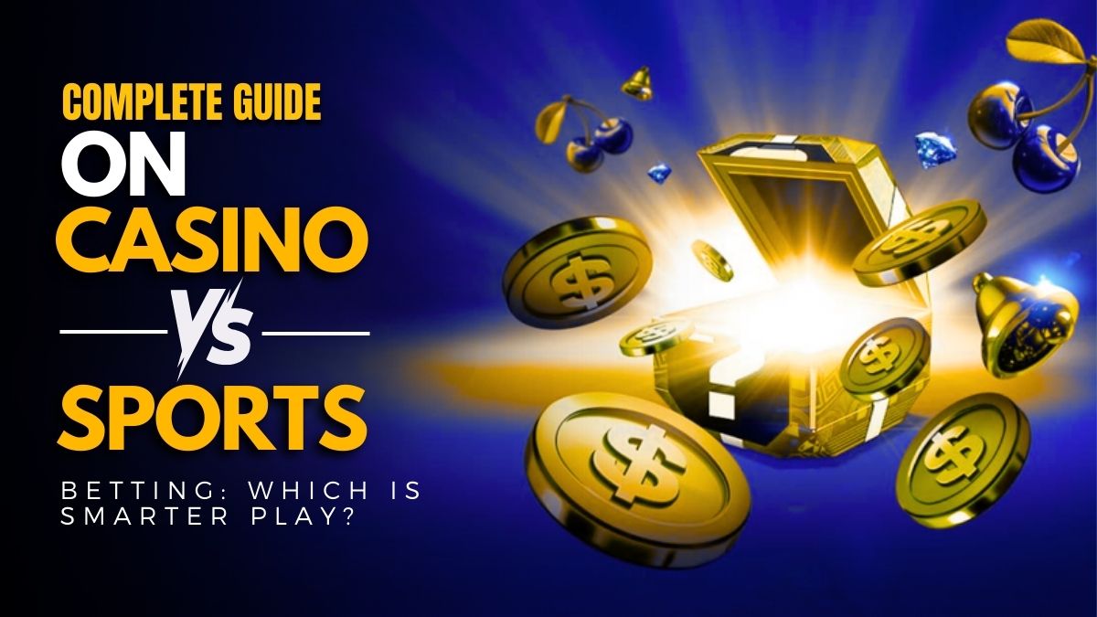 Casino Betting Vs Sports Betting